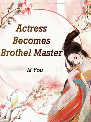 cover image of Actress Becomes Brothel Master